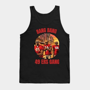 Bang Bang 49 ers Gang vector illustration fan art Tank Top